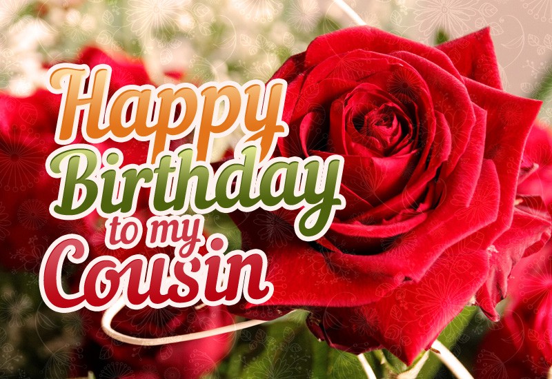 Happy Birthday to female Cousin greeting card with beautiful roses