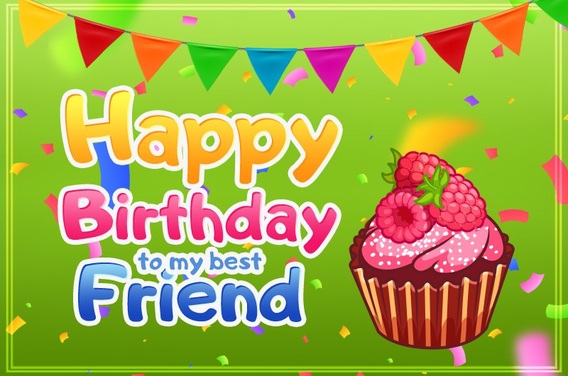 Happy Birthday to my best Friend image with green background