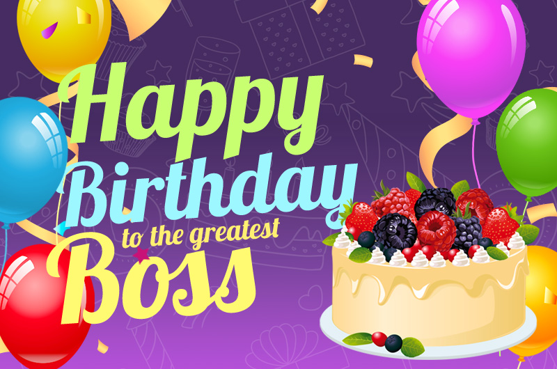 Happy Birthday to the greatest Boss image with cartoon cake