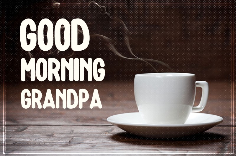 Good Morning Grandpa image with coffee