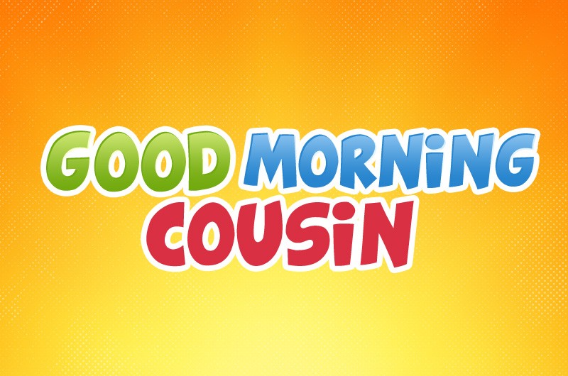 Good Morning Cousin image with bright orange background