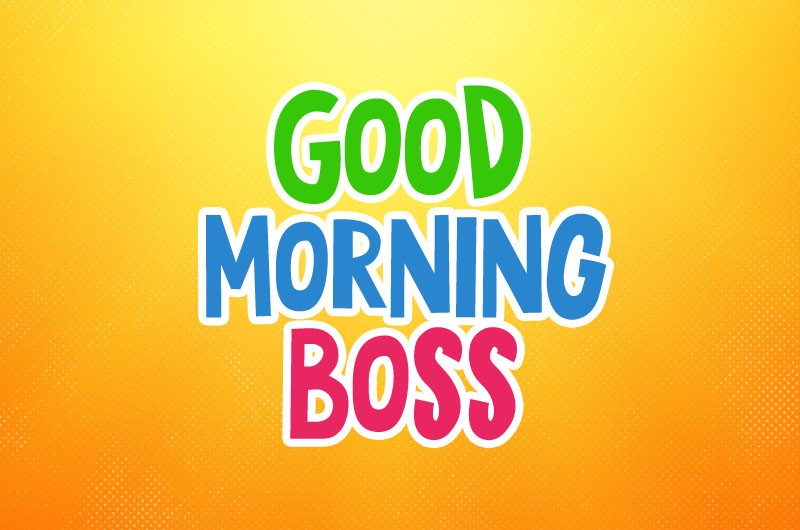 Good Morning Boss Image