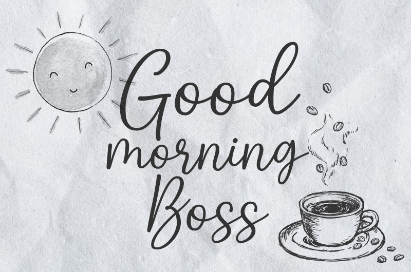 Good Morning Boss Image stylish image with hand drawn sun and a cup of coffee