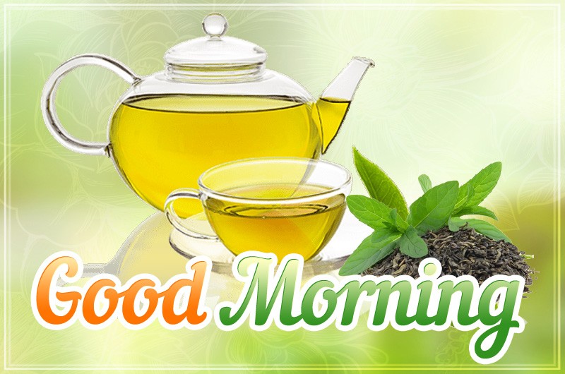 Good Morning image with Green Tea