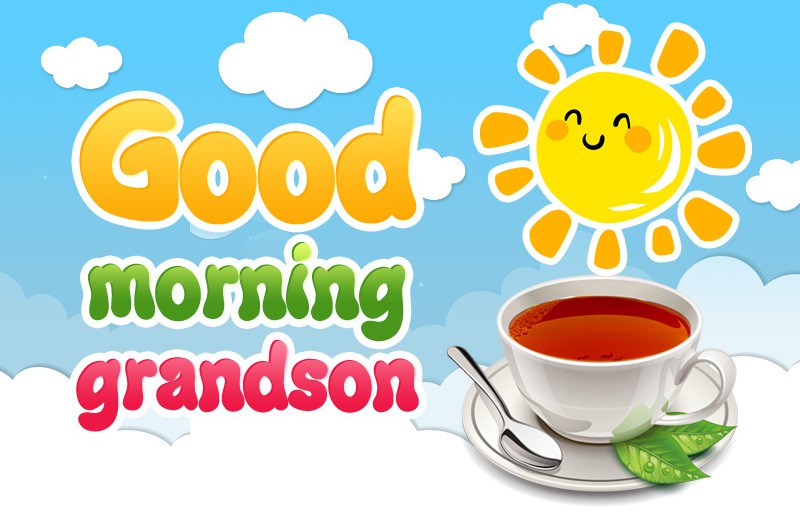 Good Morning grandson picture with cartoon sun and a cup of tea