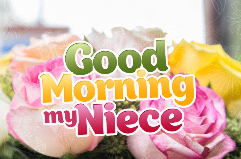 Good Morning my Niece image with colorful roses