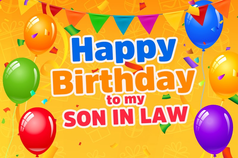 Happy Birthday Son in law picture with colorful balloons