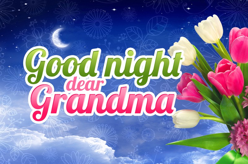 Good Night dear Grandma image with beautiful tulips