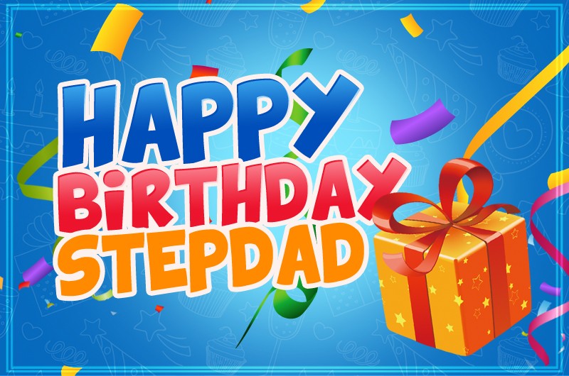 Happy Birthday Stepdad Image with colorful confetti