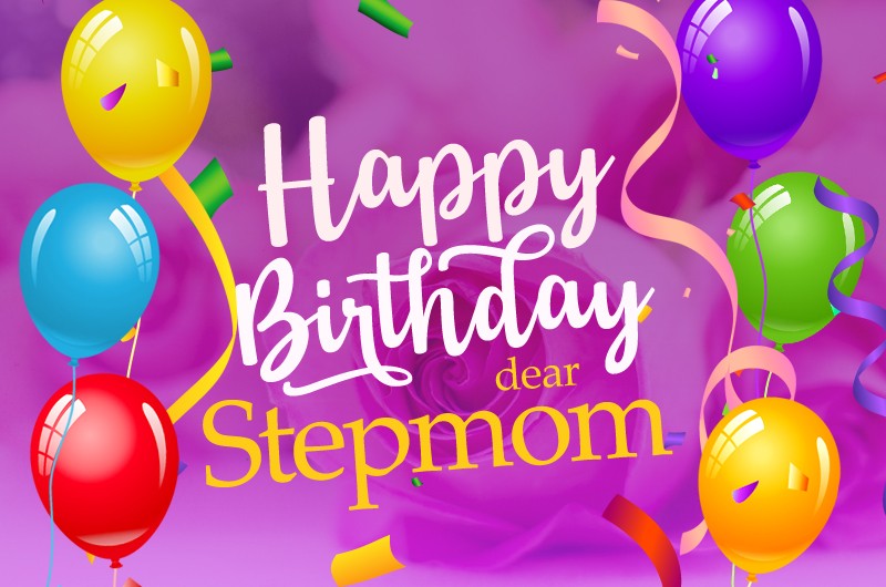 Happy Birthday dear Stepmom Image with colorful balloons