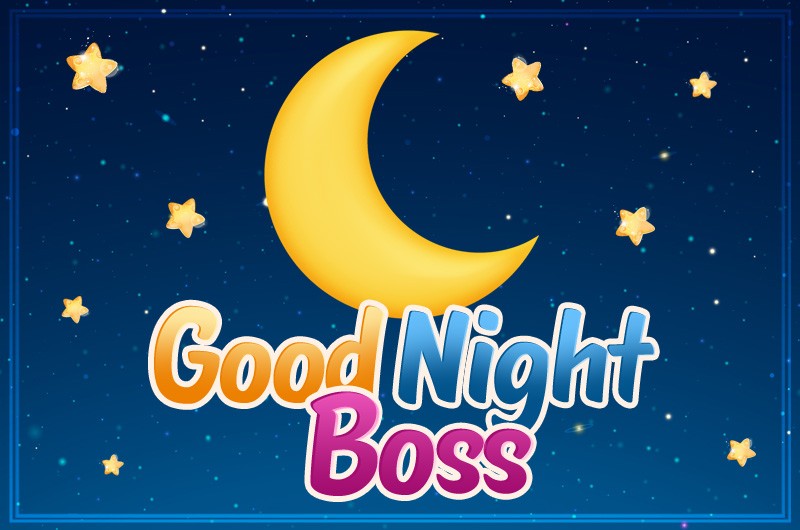 Good Night Boss image with moon and stars