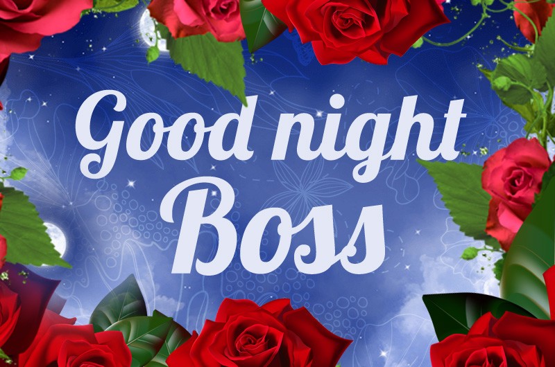 Good Night Boss picture with beautiful red roses