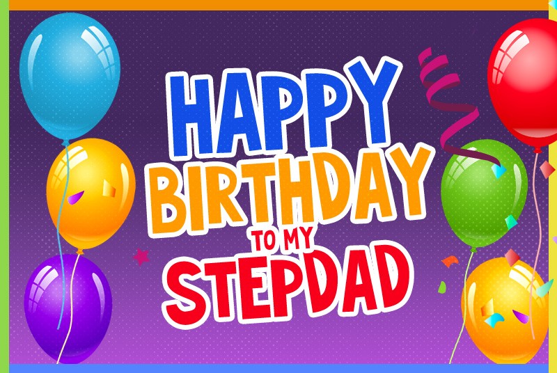 Happy Birthday Stepdad picture with colorful balloons