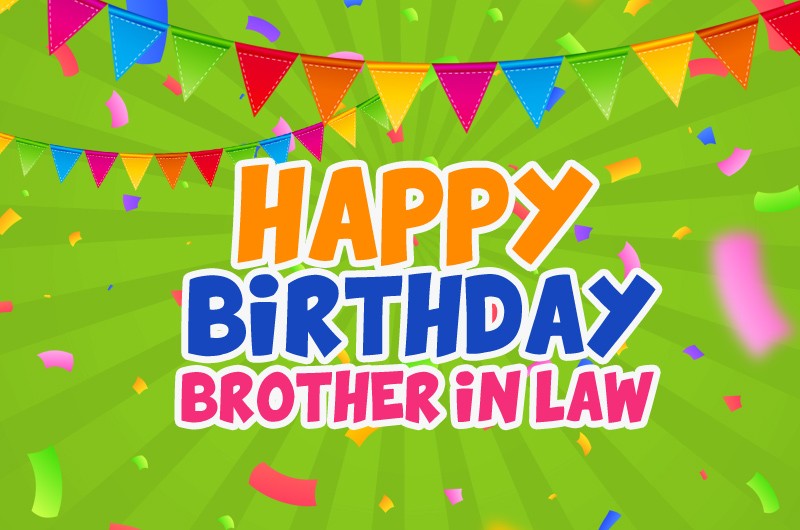 Happy Birthday Brother In Law Greeting Card