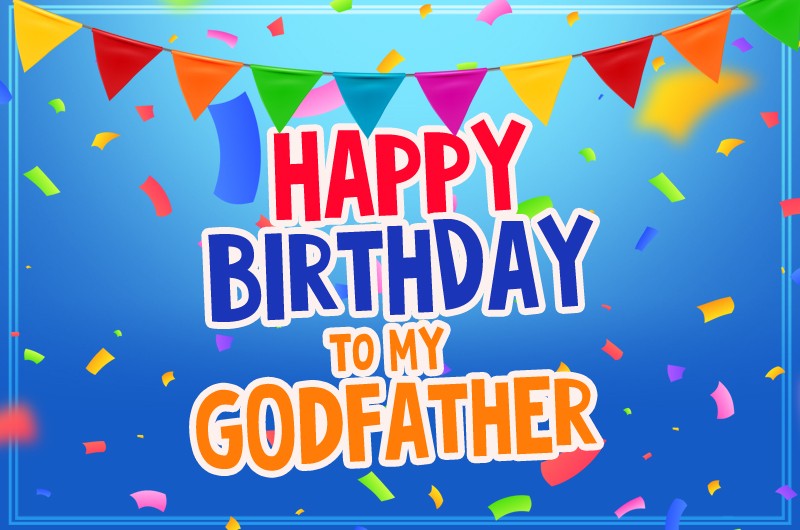 Happy Birthday Godfather image with colorful confetti