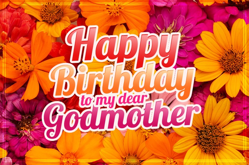 Happy Birthday to my dear Godmother image with beautiful colors on the background