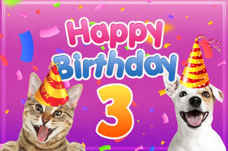 Happy 3rd Birthday funny Image with cat and dog