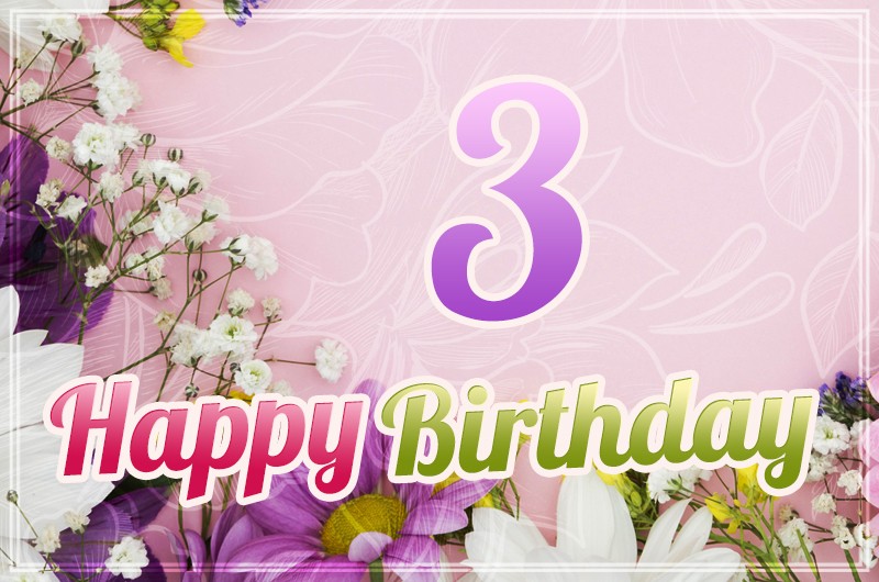 Happy 3rd Birthday Image with beautiful flowers