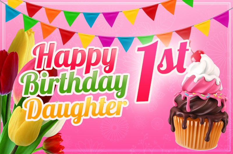 Happy 1st Birthday Daughter Image