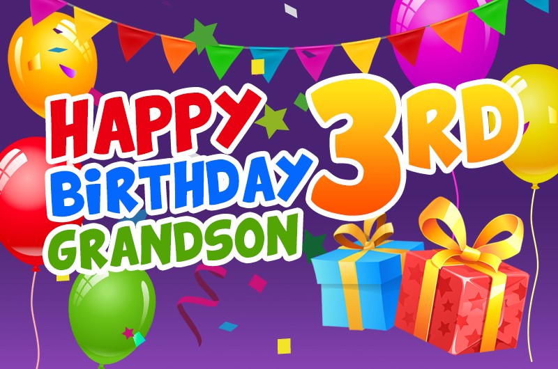 Happy 3rd Birthday Grandson Image with balloons and giftboxes