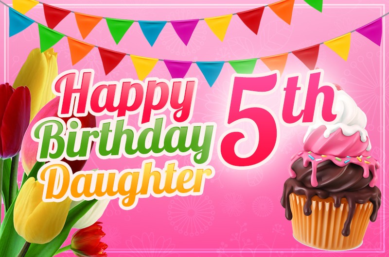 Happy 5th Birthday Daughter Images