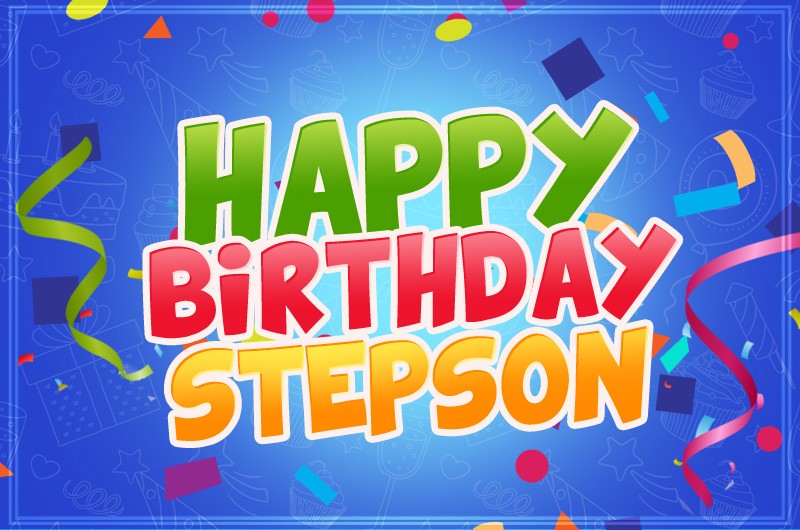 Happy Birthday Stepson Image with confetti