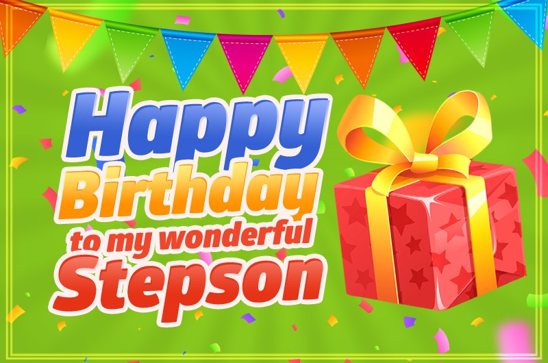 Happy Birthday to my wonderful Stepson greeting card