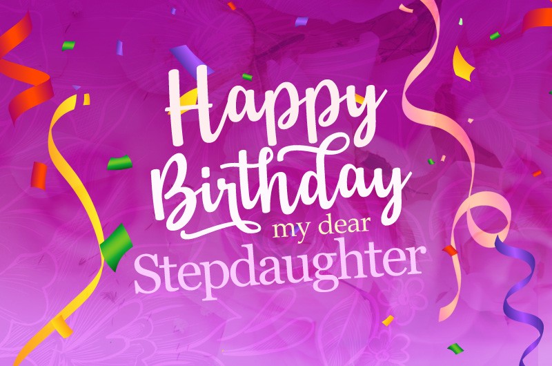Happy Birthday to my dear Stepdaughter Image with confetti
