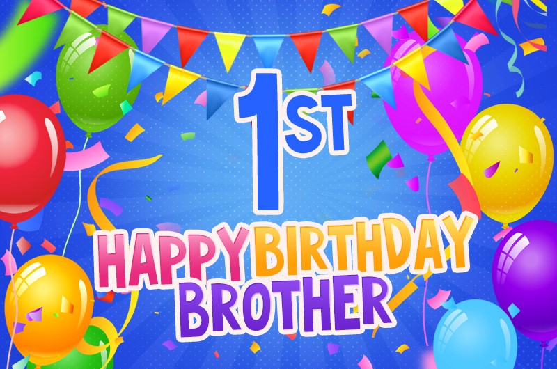 Happy 1st Birthday Brother Image