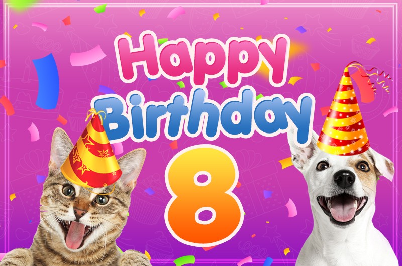 Happy 8th Birthday funny Image with dog and cat