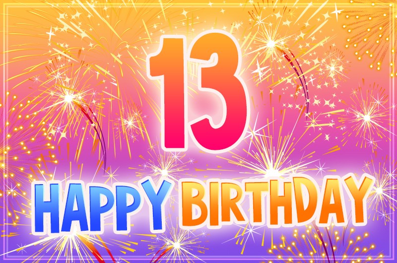 Happy 13th Birthday Image with fireworks