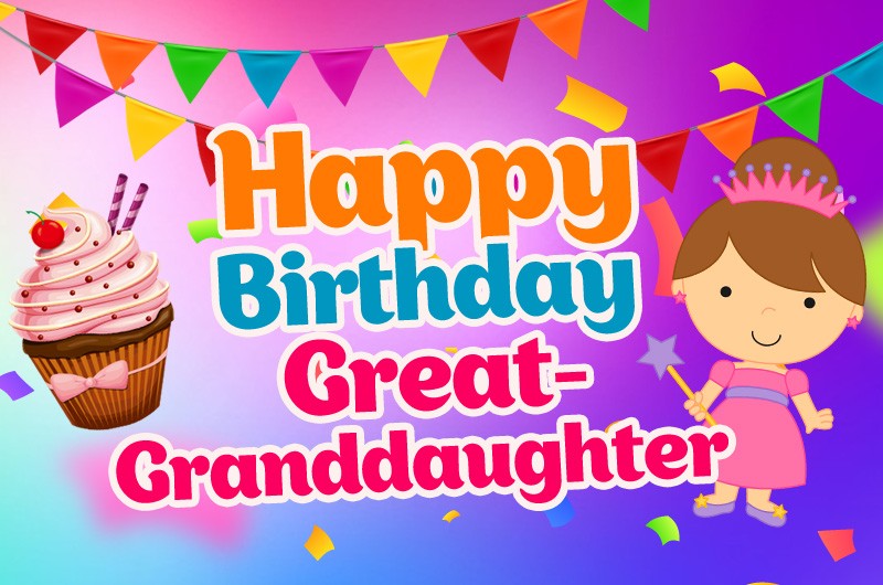 Happy Birthday Great Granddaughter Image with princess and cupcake