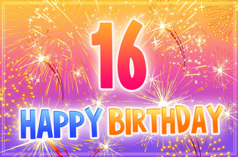 Happy 16th Birthday Image with fireworks