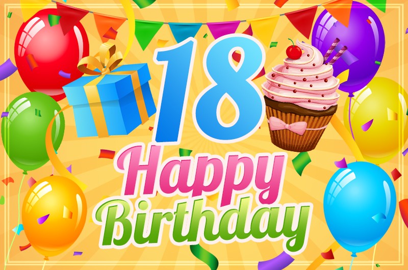 Happy 18th Birthday Image with cupcake and gift box