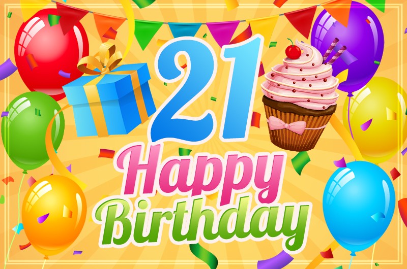 Happy 21st Birthday Image with cupcake and gift box