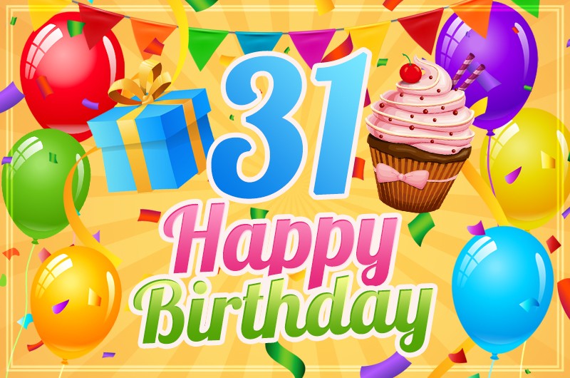 Happy 31st Birthday Image with cupcake and gift box