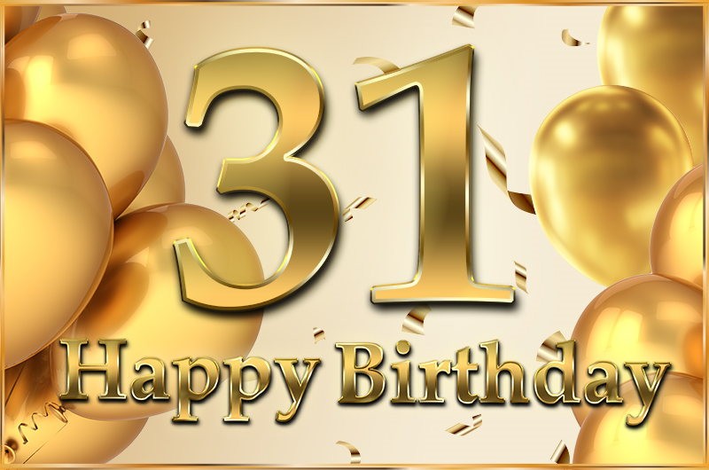 Happy 31st Birthday Image with golden number and confetti