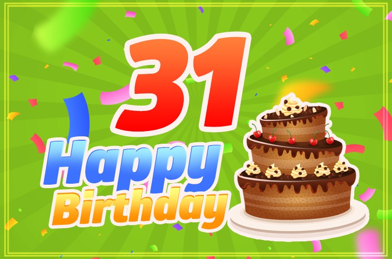 Happy 31st Birthday Image with cartoon chocolate cake