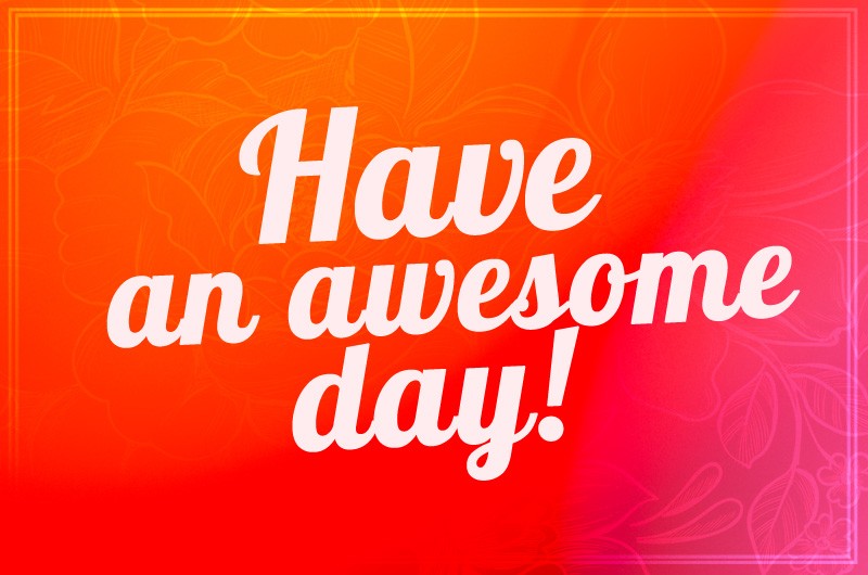 Have an Awesome Day image with bright colorful background