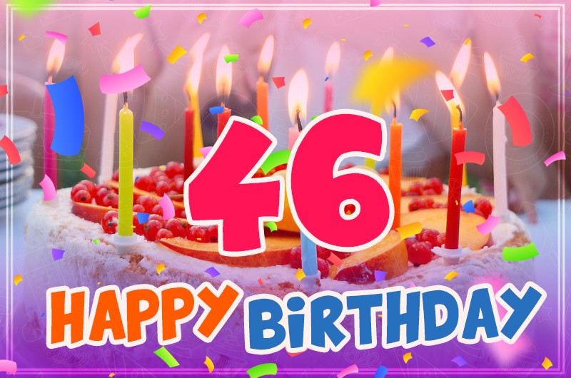 Happy 46th Birthday colorful image with cake and candles