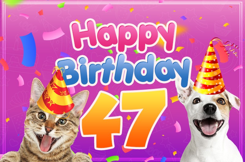 Happy 47th Birthday funny image with cat and dog