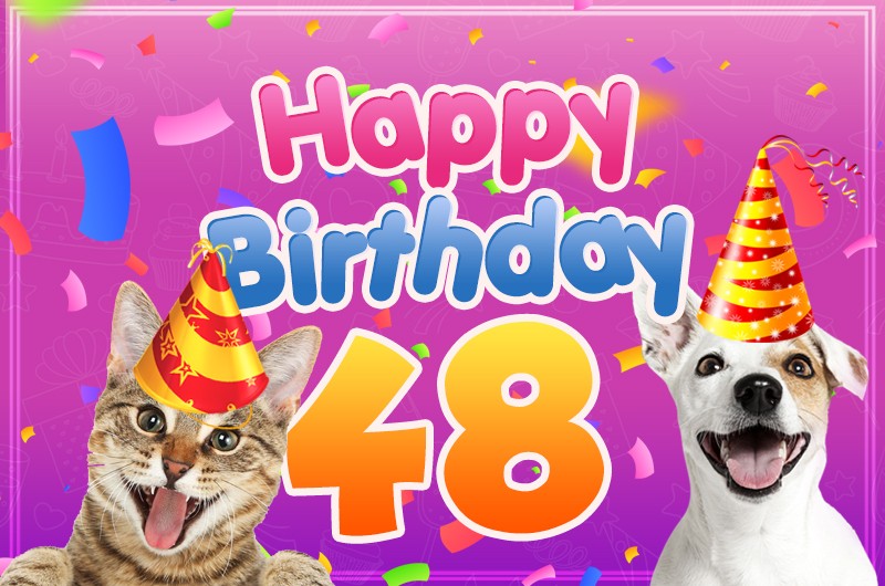 Happy 48th Birthday funny Greeting Card with cat and dog