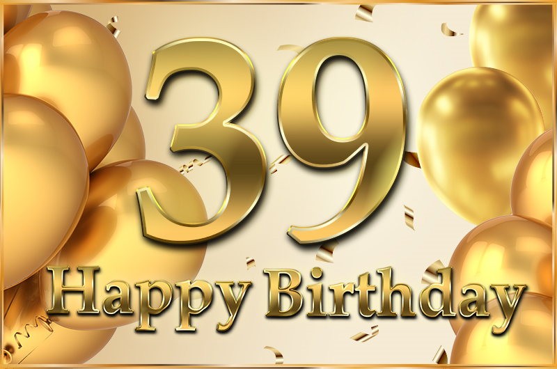 Happy 39th Birthday Greeting Card with golden number