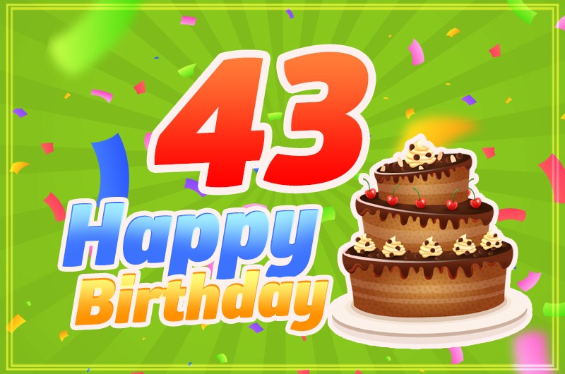 Happy 43rd Birthday Image with cartoon chocolate cake