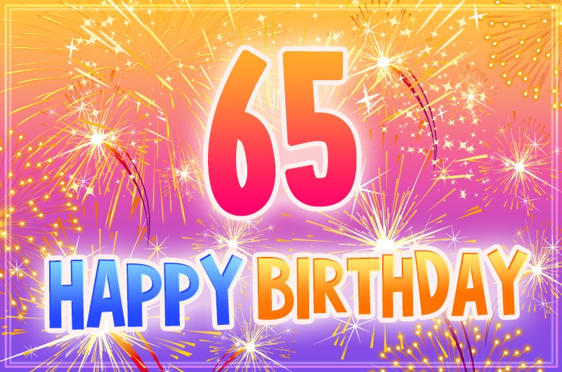 Happy 65th Birthday Greeting Card with fireworks