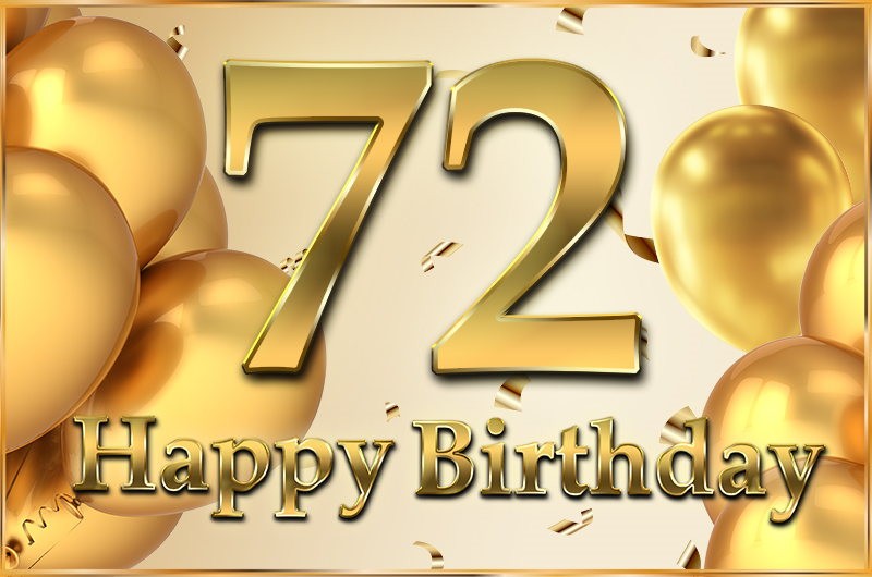 Happy 72nd Birthday Greeting Card with golden number