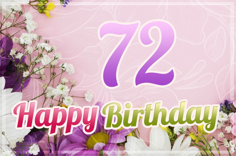 Happy 72nd Birthday picture with beautiful flowers