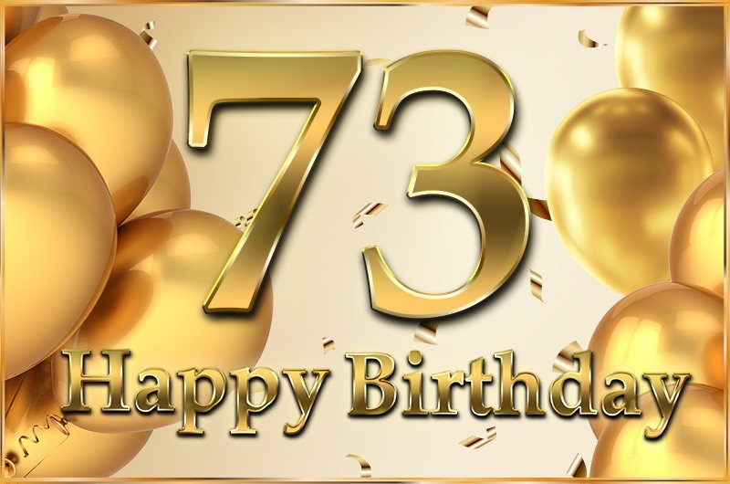 Happy 73rd Birthday image with golden number and confetti