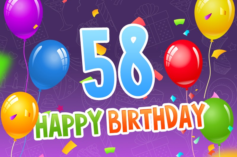 Happy 58th Birthday Greeting Card with colorful balloons