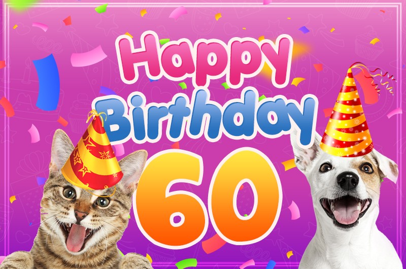 Happy 60th Birthday funny image with cat and dog